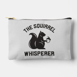The Squirrel Whisperer Squirrel Lover Accessory Pouch