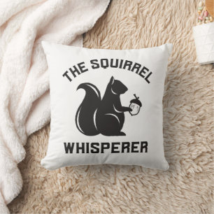 The Squirrel Whisperer Squirrel Lover Cushion