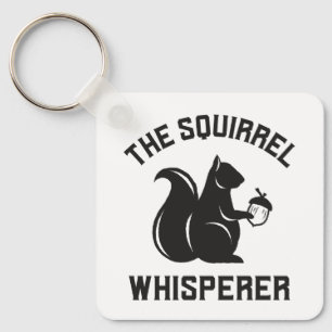 The Squirrel Whisperer Squirrel Lover Key Ring