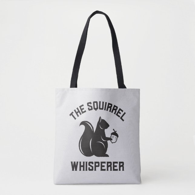 The Squirrel Whisperer | Squirrel Lover Tote Bag (Front)
