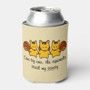 The squirrels steal my sanity can cooler