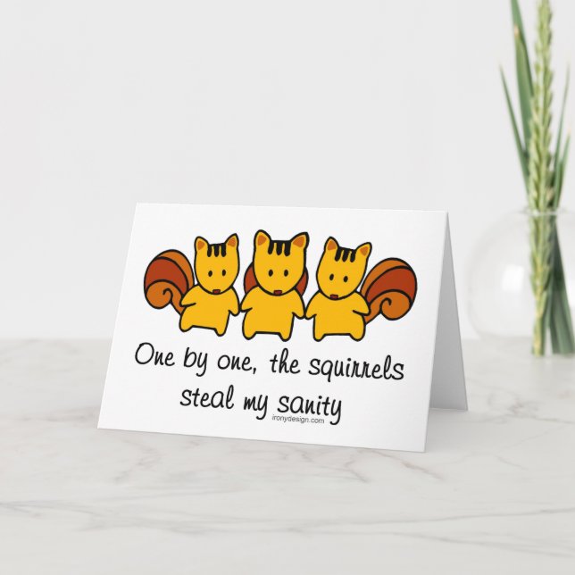 The squirrels steal my sanity card (Front)