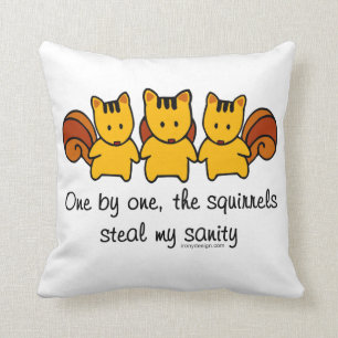 The squirrels steal my sanity cushion