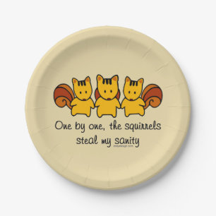 The squirrels steal my sanity paper plate