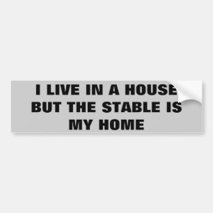 The Stable Is My Home. Horse Trailer Bumper Sticker