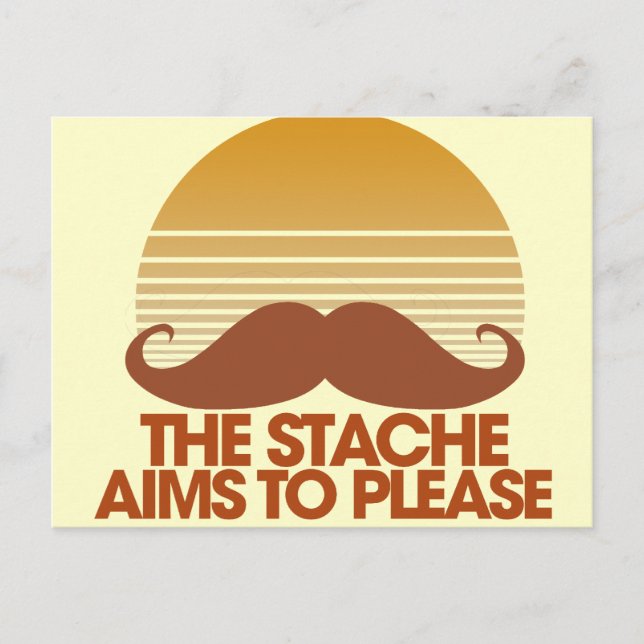 The Stache Aims to Please Postcard (Front)