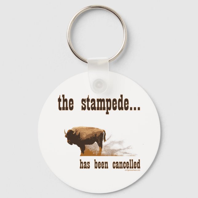 The stampede has been cancelled key ring (Front)