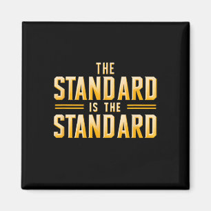 The Standard Is The Standard Pittsburgh Football T Magnet