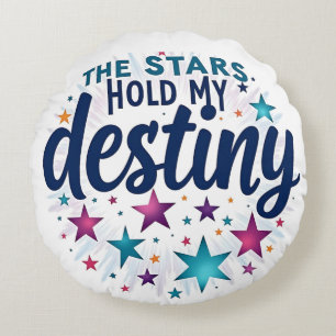 The stars hold my destiny round cushion