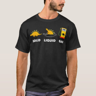 The States Of A Dinosaur Gas Liquid Solid Science T-Shirt