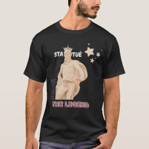 The statue, The legend T-Shirt