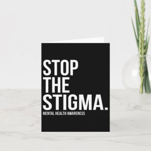 The Stigma Mental Health Awareness 1 Card