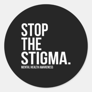 The Stigma Mental Health Awareness 1 Classic Round Sticker