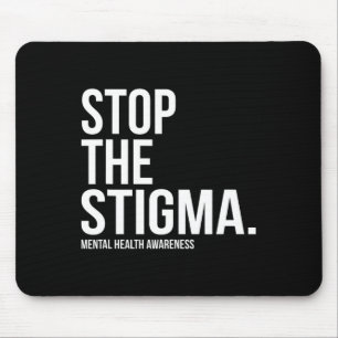 The Stigma Mental Health Awareness 1  Mouse Pad