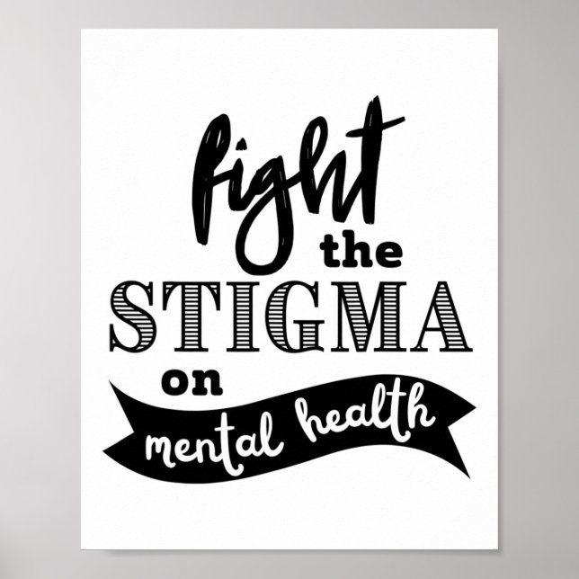 The Stigma Mental Health Awareness Mental Problems Poster (Front)