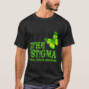 The Stigma Mental Health Awareness Month  T-Shirt