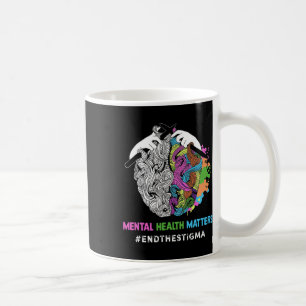 The Stigma Mental Health Problems Mental Awareness Coffee Mug