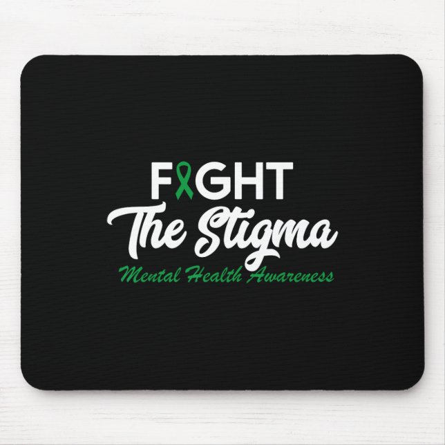 The Stigma Mental Health Problems Mental Health Aw Mouse Pad (Front)