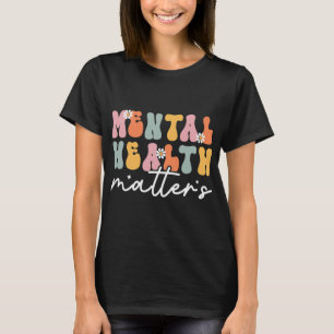 The Stigma Mental Health Problems Mental Health Aw T-Shirt
