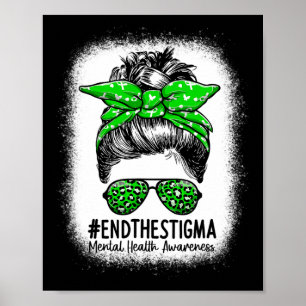 The Stigma Messy Bun Women - Mental Health Awarene Poster