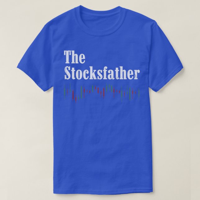 The Stocksfather Trading Design For Traders Or T-Shirt (Design Front)