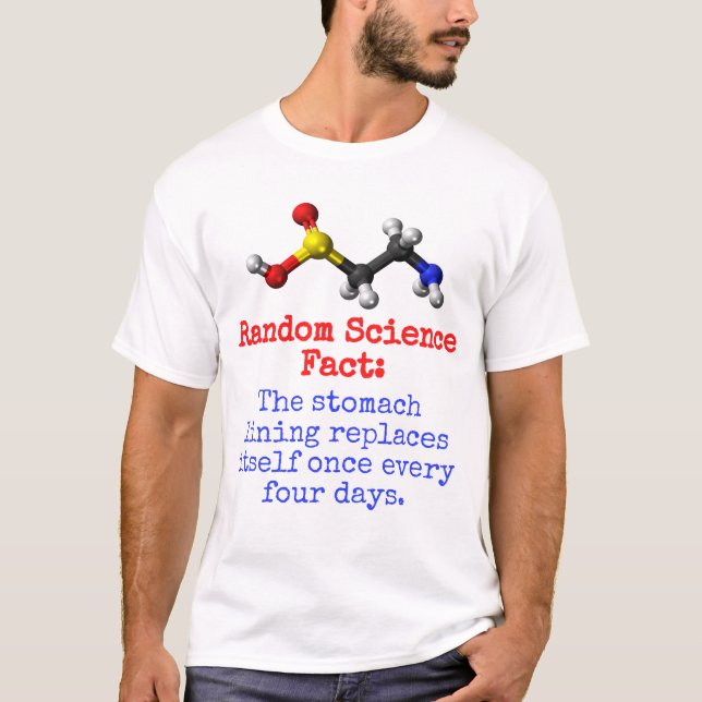 The Stomach Linging Replaces Itself - Science Fact T-Shirt (Front)