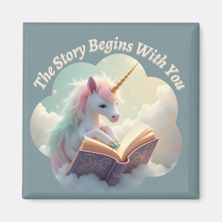 The Story Begins With You - Cute Unicorn Magnet