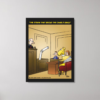 "The Straw That Broke The Camel's Back" Canvas Print