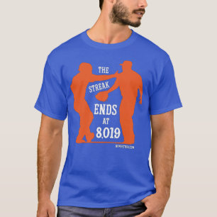 The Streak Ends at 8,019 (orange on blue) T-Shirt