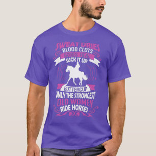 The Strongest Old Woman Ride Horses T-Shirt