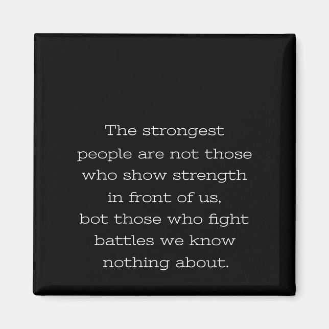 the strongest people are not those who show streng magnet (Front)