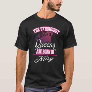The Strongest Queens Are Born in May Women's Gym B T-Shirt