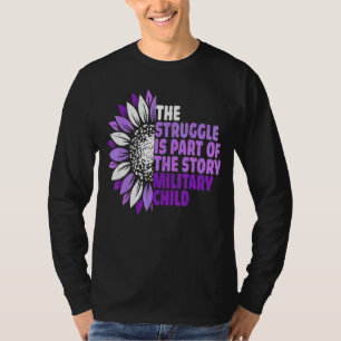 The Struggle Is Part Of The Story Month Of Militar T-Shirt