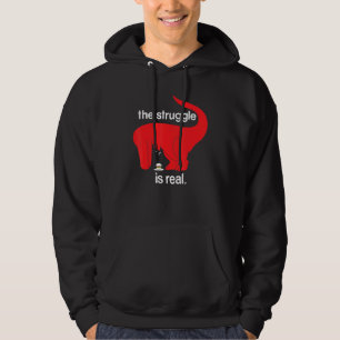 the struggle is real dinosaur fitness rex gym hoodie