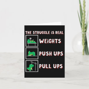 The Struggle Is Real Dinosaur T-rex Fit Weightlift Card