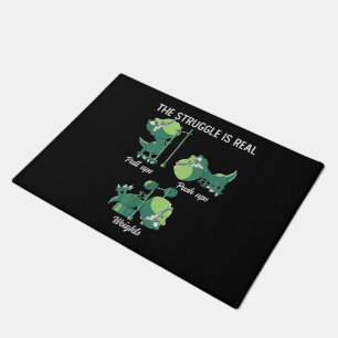 The Struggle is Real Funny Dinosaur T-Rex Gym Doormat