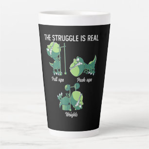 The Struggle is Real Funny Dinosaur T-Rex Gym Latte Mug