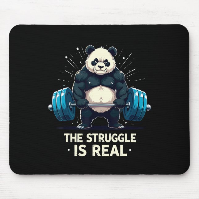 The Struggle Is Real Funny Gym Panda Workout Motiv Mouse Pad (Front)
