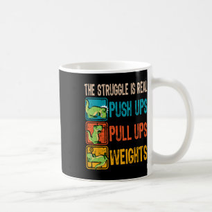 The Struggle Is Real Funny T-rex Gym Work Out Fitn Coffee Mug