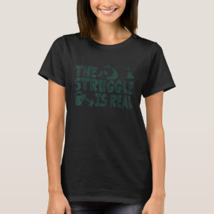 The Struggle Is Real Gym Cute Panda Bear 4 T-Shirt