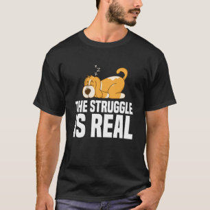 The Struggle Is Real Lazy spirit animal motivation T-Shirt