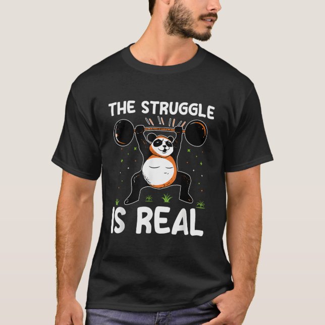 The Struggle Is Real Panda Bear Wildlife Animal Zo T-Shirt (Front)
