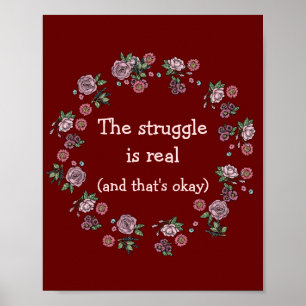 The Struggle Is Real Poster Print Wall Decor