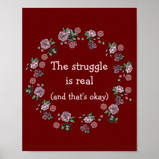 The Struggle Is Real Poster Print Wall Decor (Front)