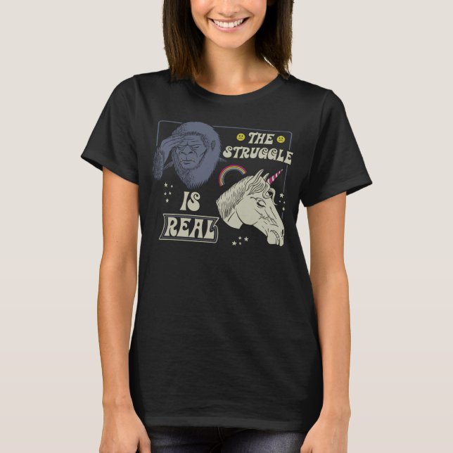 The Struggle Is Real T-Shirt (Front)