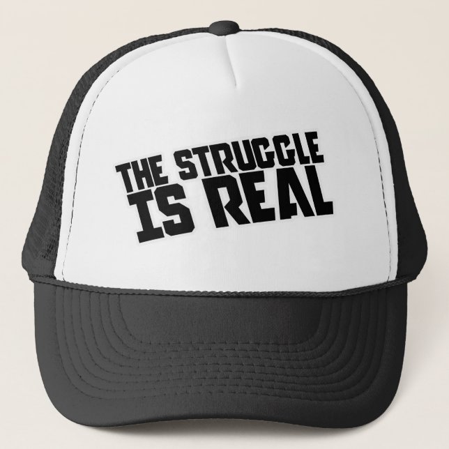 The struggle is REAL Trucker Hat (Front)