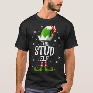 The Stud Elf Family Matching Group Christmas T-Shirt