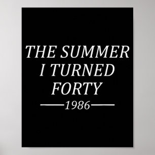 The Summer I Turned Forty 40th Birthday 1986 Poster