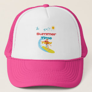 The Summer Time now Trucker Hat