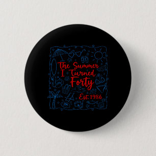 The Summer Turned Forty Est1986 Seashell Coastal 6 Cm Round Badge